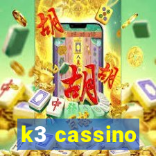 k3 cassino